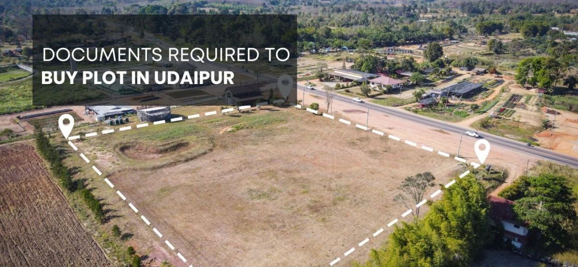 buy plot in udaipur || invest in real estate in Udaipur || documents required to buy plot in udaipur