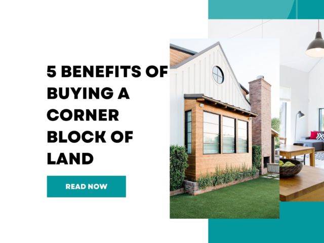 benefits of buying a corner block of land